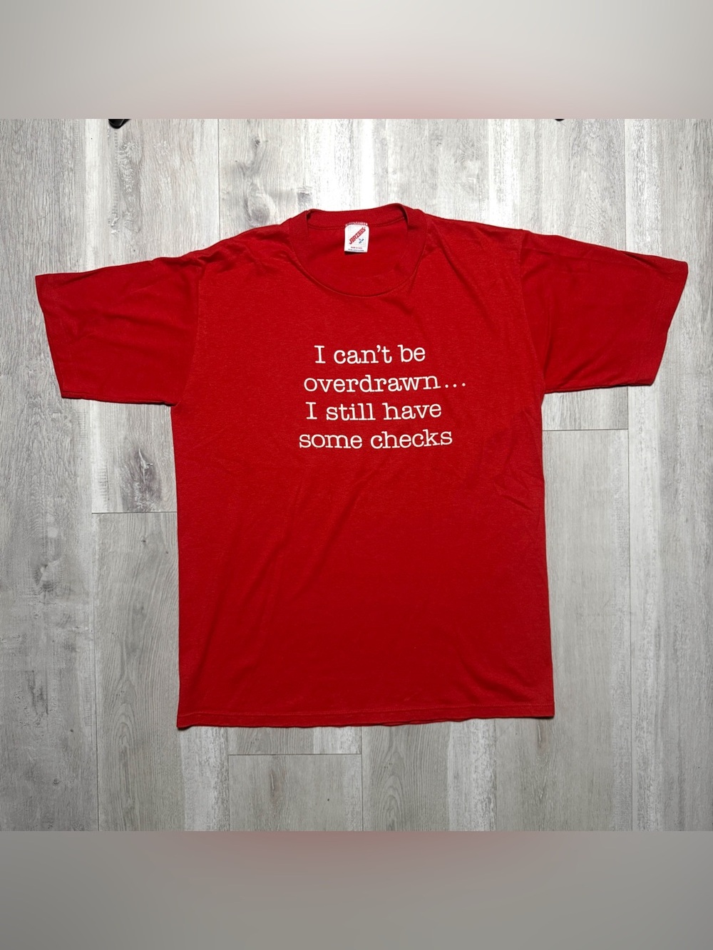 20x28 | 1990s I Can’t Be Overdrawn I Still Have Some Checks Vintage T-Shirt